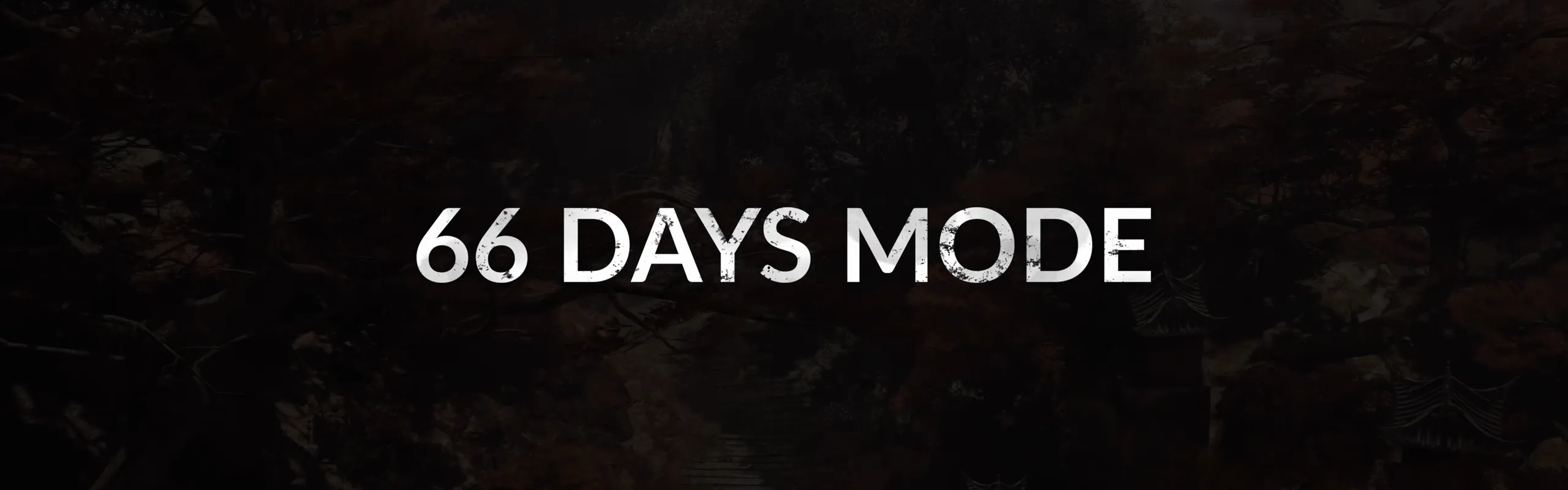 The words 66 DAYS MODE in white over a dark forest.